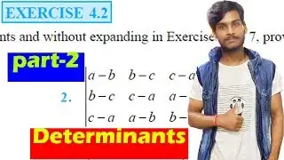 Determinants  Exercise 4.2(Part-2) NCERT Solution | Class 12 Maths, Algebra, Chapter 4 |Pravin Maths