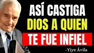 CÓMO DIOS CASTIGA A QUIEN TE FUE INFIEL? La verdad que Pocos Conocen - Yiye Ávila