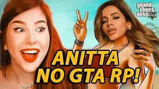 JOGUEI GTA RP COM A ANITTA! Como foi?