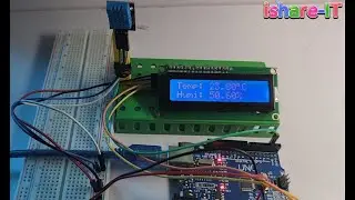 [Lập trình nhúng Arduino] Bài 17: Cảm biến Nhiệt độ - Độ ẩm DHT11 và LCD-1602 I2C