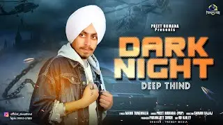 Dark Night(Teaser) - Deep Thind | Prp | Maan Tungwalia | New Punjabi Song 2020