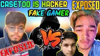 Casetoo IS CHEATER! - Casetoo Exposed USING HACKS - INDIAN GAMERS EXPOSED WITH SOLID PROOFS -ZaBi