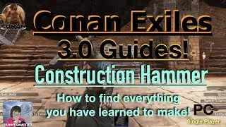 Construction Hammer! Conan Exiles 3.0 beginners guide