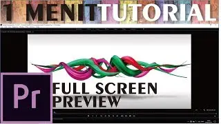 Premiere Pro Tutorial - Full Screen Preview