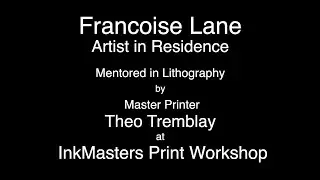 Francoise Lane, Artist in Residence at InkMasters Print Workshop