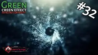 GREEN SCREEN EFFECT INTRO VIDEO NO COPYRIGHT #32