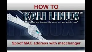 How to Spoof your Mac Address using Macchanger on Kali linux