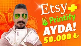 ETSY & PRINTIFY İLE AYDA 50 BİN TL KAZANÇ | İnternetten Para Kazanma 💰
