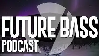 Vital Podcast S2E2 - The Best Future Bass & Trap Music [July 2015]
