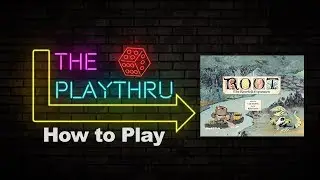 Root: The Riverfolk Expansion | How To Play | The PlayThru