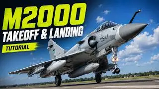 Perfect Your M-2000 Takeoff & Landing Technique in DCS