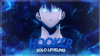 Solo Leveling - Hooker [Edit/AMV] 📱!