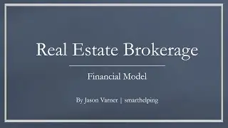 Real Estate Brokerage: 10 Year Financial Simulation / Model