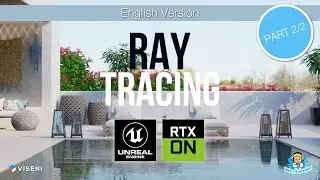 Unreal Engine Tutorial. Ray Tracing (Part 2/2)