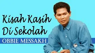 Kisah Kasih Di Sekolah - Obbie Messakh
