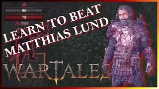 [Wartales] A Matthias Lund Guide