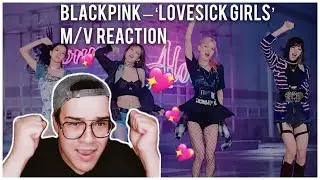 BLACKPINK – ‘Lovesick Girls’ M/V Reaction