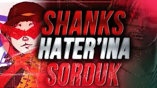 WE ASKED THE SHANKS HATER - NEW CONCEPT