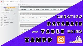 PHP - Creating Database and Table Using XAMPP
