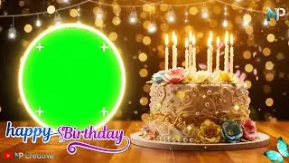 👑 Happy Birthday to you 🎉 Happy Birthday song green screen effects video 🎊 NP Creative 