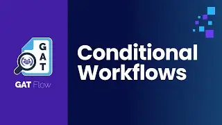 GAT Flow | Conditional Workflows
