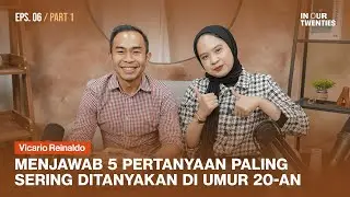 5 Pertanyaan Utama Tentang Karir di Umur 20-an ft. Vicario Reinaldo (PART 1)
