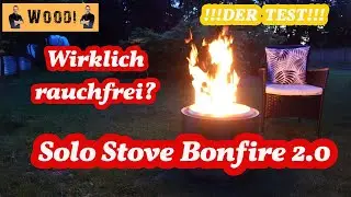 Rauchfreies Lagerfeuer - Feuerschale ohne Rauch - Tipps und Tricks Solo Stove Bonfire 2.0 Erfahrung