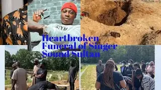 Heartbroken Funeral of Singer Sound Sultan