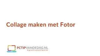 Collage maken met Fotor