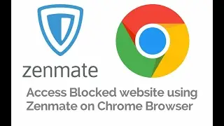 How To Access Blocked Sites Using Zenmate (FREE VPN)