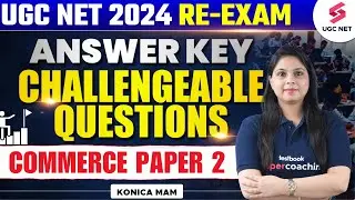 UGC NET Answer Key Challenge | UGC NET Re Exam Commerce Questions Challenge | Konica Mam