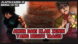 JJK (152) | THE ANNIHILATION OF THE ZENIN CLAN!!! A Tragic End!!