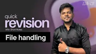 File Handling in Python with Short Notes | Quick Revision | Class 12 CS CBSE | Rajnath Prasad