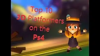 Top 10 3D Platformers on the Ps4