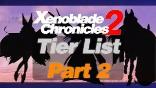 Official Community Blade Tier List Part 2 | Blades 31-40 (Xenoblade 2)