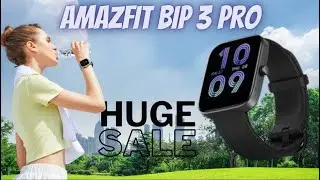 Amazfit Bip 3 Pro | Big Sale 😱