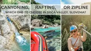 Canyoning, rafting & zipline - Which extreme activity to try in Bovec, Slovenia? | Aliz’s Wonderland