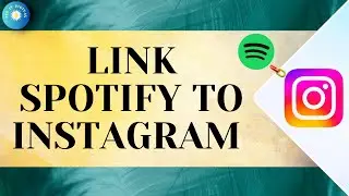 How To Link Spotify To Instagram — 2025 Step by Step Guide