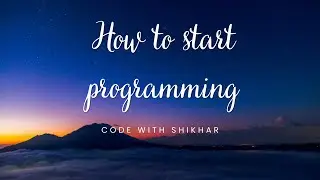 How to learn programming if you are school , college student , doing job
