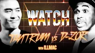 WATCH: TANTRUM vs D-LOR with ILLMAC