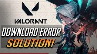 Valorant Error You Are Not Allowed to Download This Content At This Time - Can't Download Valorant