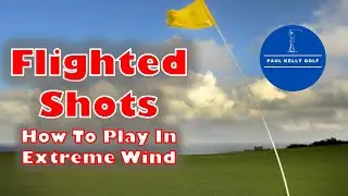 Flight Your Shots.  | How To Play Golf In Extreme Wind
