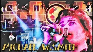Michael W. Smith, his Faith and his Music.