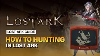 BEST PLACE TO HUNT | LOST ARK HUNTING GUIDE