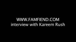 FAMFIEND interview with Kareem Rush!
