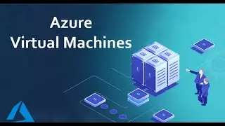 2. Azure Virtual Machine Overview