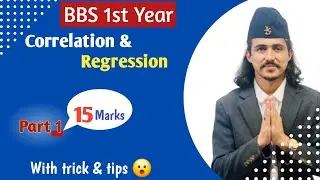 Correlation and Regression Analysis, Part - 1 // BBS 1st Year Business Statistics