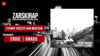 ERGIE | GNA'80 - CZARNY KSIĘŻYC NAD MIASTEM [ECHO MIASTA EP 2013]