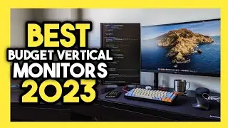 Top 7 Best Budget Vertical Monitors In 2023