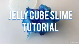 JELLY CUBE SLIME TUTORIAL!!